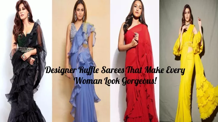 designer ruffle sarees that make every woman look