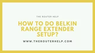 How to do Belkin Range Extender Setup?