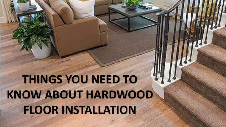 things you need to know about hardwood floor