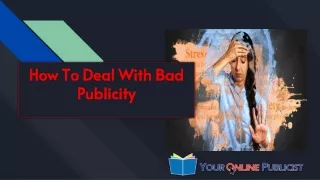 how to deal with bad publicity