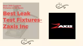 Best Leak Test Fixtures - Zaxis Inc