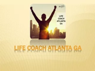 How Does The Life Coach Atlanta GA Change Other’s Life