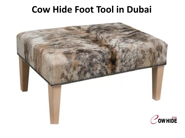 cow hide foot tool in dubai