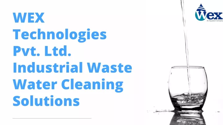 wex technologies pvt ltd industrial waste water