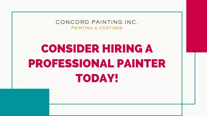 consider hiring a professional painter today