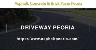 Driveway Peoria  - Asphaltpeoria