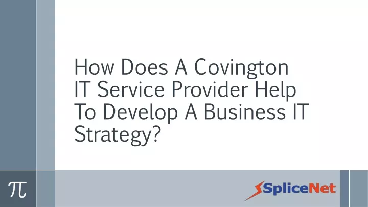 how does a covington it service provider help to develop a business it strategy