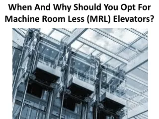 Amazing notable advantages of machine room-less elevators