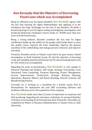ken kremsky had the objective of decreasing fixed