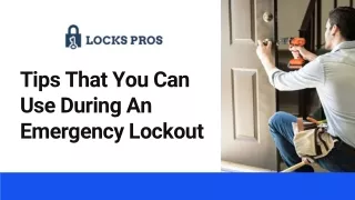 Tips That You Can Use During An Emergency Lockout