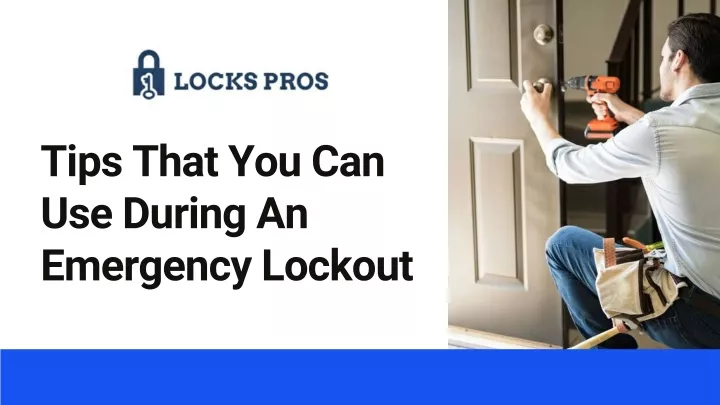 tips that you can use during an emergency lockout