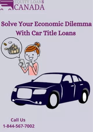 Solve Your Financial Problems With Car Title Loans Bc