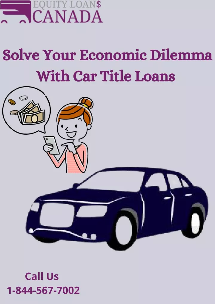solve your economic dilemma with car title loans
