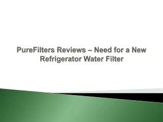 purefilters reviews need for a new refrigerator water filter