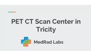 pet ct scan center in tricity