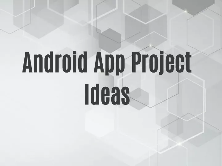 ppt-android-app-project-ideas-powerpoint-presentation-free-download