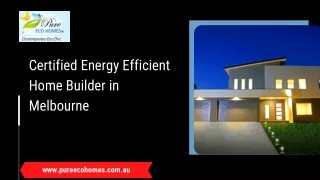 Certified Energy Efficient Home and Eco Home Builder in Melbourne