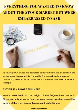 EVERYTHING YOU WANTED TO KNOW ABOUT THE STOCK MARKET BUT WERE EMBARRASSED TO ASK