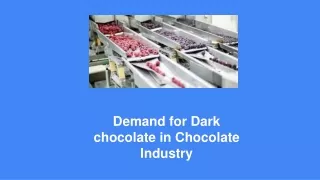 demand for dark chocolate in chocolate industry