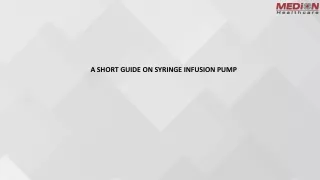 A SHORT GUIDE ON SYRINGE INFUSION PUMP