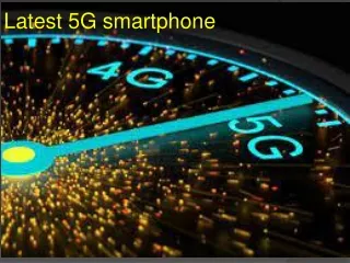 Latest 5G smartphone PPT