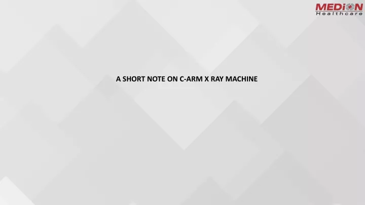 a short note on c arm x ray machine