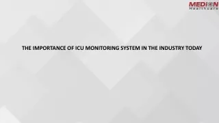 THE IMPORTANCE OF ICU MONITORING SYSTEM IN THE INDUSTRY TODAY