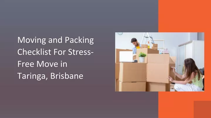 moving and packing checklist for stress free move in taringa brisbane