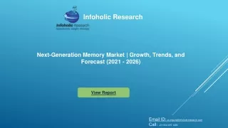 Global Next-Generation Memory Market Industry | infoholicresearch