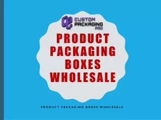 Product packaging boxes wholesale