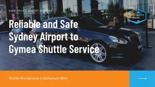 Reliable and Safe Sydney Airport to Gymea Shuttle Service