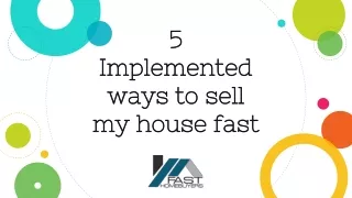 5 Implemented ways to sell my house fast