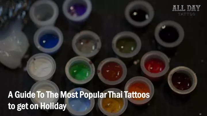 a guide to the most popular thai tattoos a guide