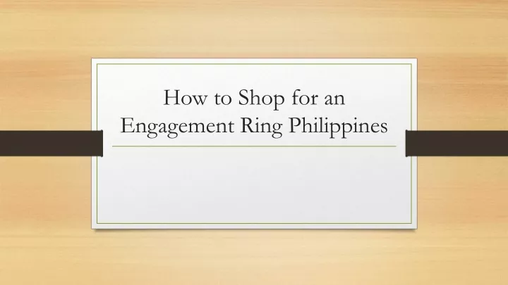 how to shop for an engagement ring philippines