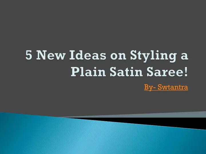 5 new ideas on styling a plain satin saree