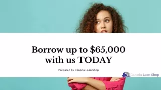 Borrow up to $65,000 with us TODAY