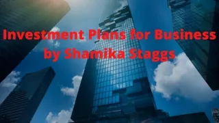 Best Investment Plans for Business by Shamika Staggs