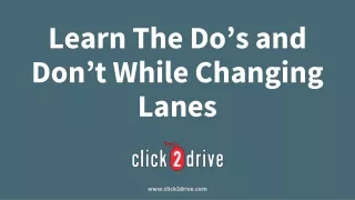 learn the do s and don t while changing lanes