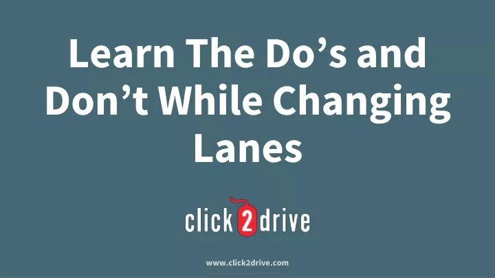 learn the do s and don t while changing lanes