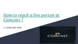 how to reach a live person at comcast