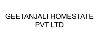 Geetanjali Homestate Pvt Ltd | Residential & Commercial Real Estate Consultants