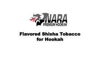 Flavored Shisha Tobacco for Hookah