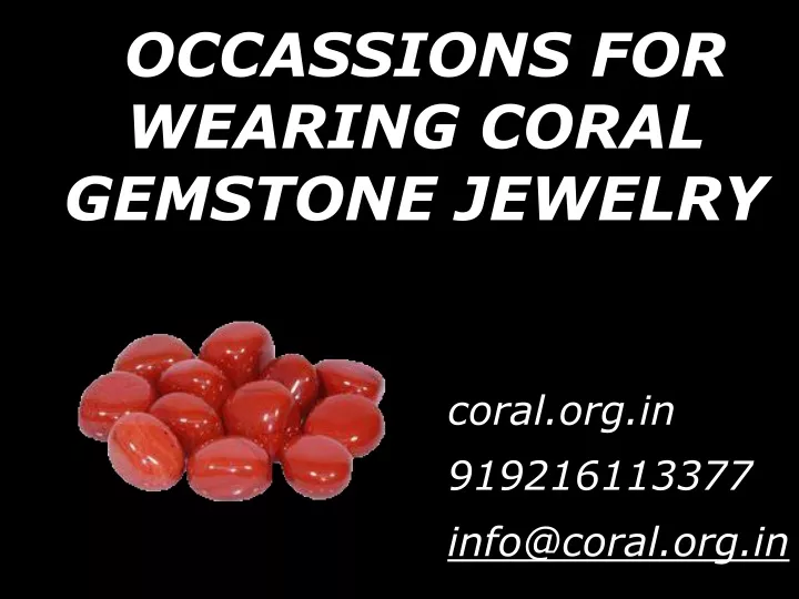 occassions for wearing coral gemstone jewelry