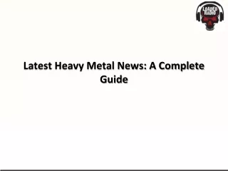 Latest Heavy Metal News A Complete Guide