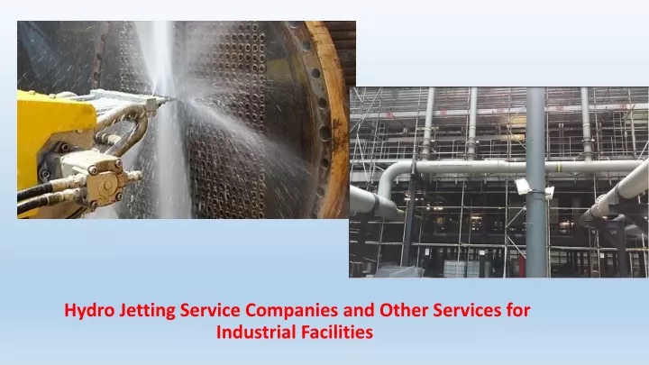 hydro jetting service companies and other services for industrial facilities