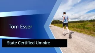 Tom Esser - State Certified Umpire
