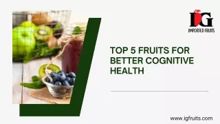 Top 5 Fruits for better Cognitive Health - IG Fruits