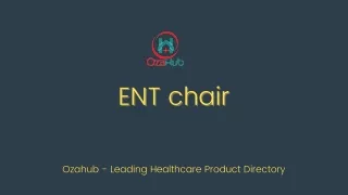 ent chair