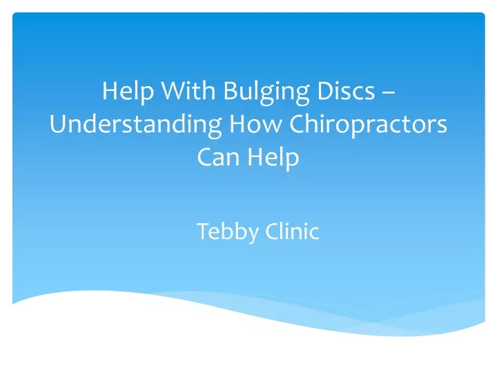 help with bulging discs understanding how chiropractors can help