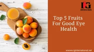 Top 5 Fruits for Good Eye Health - IG International